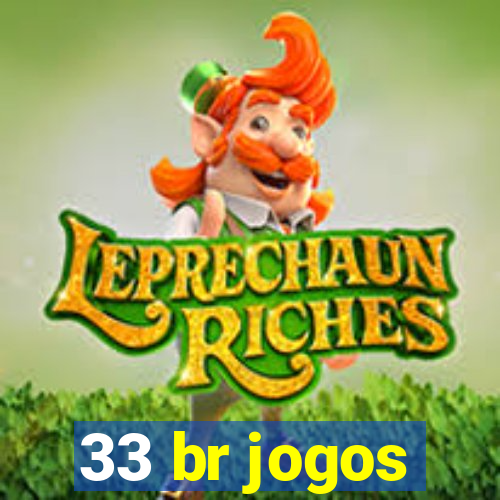 33 br jogos